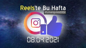 instagramda-bu-hafta-reels-08-04-2021